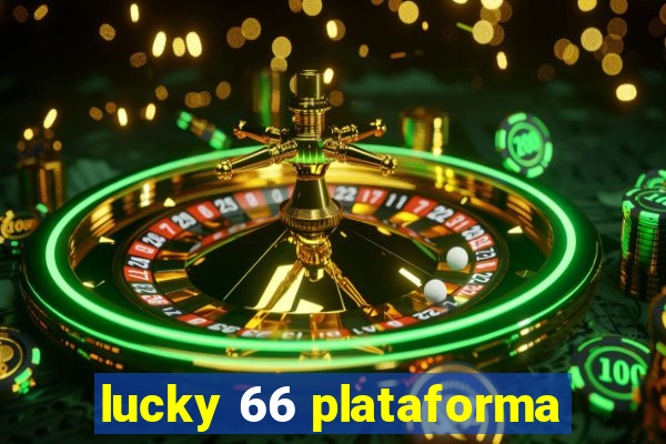 lucky 66 plataforma